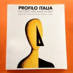 PROFILO ITALIA UN CERTO STILE MADE IN ITALY. DESIGN, ARTE, CREATIVITA' ITALIANA