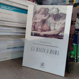 B) LA MAGIA A ROMA UBALDO LUGLI ECIG LIBRO LIBRI STORIA fuori catalogo
