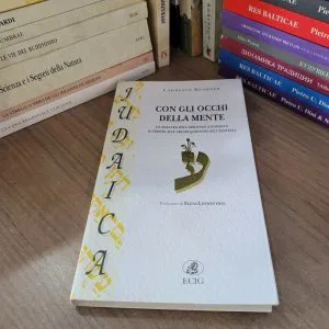 CON GLI OCCHI DELLA MENTE EBRAISMO L.KUSHNER LOEWENTHAL ECIG JUDAICA LIBRO RARO