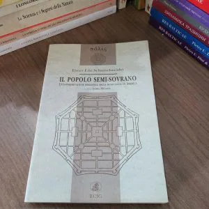 IL POPOLO SEMI-SOVRANO E.E.SCHATTSCHNEIDER POLIS ECIG LIBRO NUOVO RARO POLITICA