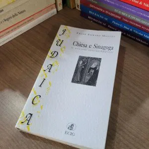 CHIESA E SINAGOGA IL GIUDAISMO VISTO DAI CRISTIANI  ECIG JUDAICA LIBRO RARO