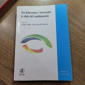 TRA SETTECENTO E NOVECENTO LE SFIDE AL CAMBIAMENTO PIRNI VARNIER ECIG LIBRO