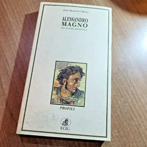 ALESSANDRO MAGNO DEL FURORE DIONISIACO O'BRIEN ECIG LIBRO NUOVO PROFILI RARO