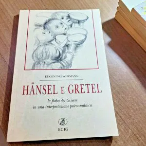 HANSEL E GRETEL LA FIABA DEI GRIMM PSICOANALITICA DREWERMAN RARO ECIG LIBRO