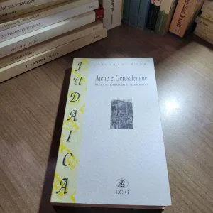 ATENE E GERUSALEMME SAGGI EBRAISMO MODERNITA ROSE ECIG JUDAICA LIBRO NUOVO RARO