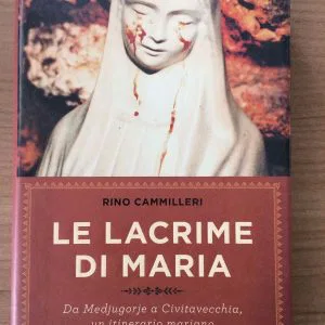 LIBRO LE LACRIME DI MARIA - RINO CAMMILLERI - MONDADORI DA MEDJUGORJE MONDADORI