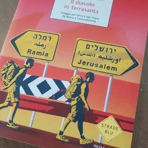 Enrico Brizzi  Il diavolo in Terrasanta Mondadori 2019 libro viaggio book travel