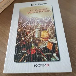 John Haskell  Io non sono Jackson Pollock  BOOKEVER libro NUOVO