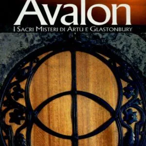 AVALON Mann Nicholas R. ED.ETA'DELL'ACQUARIO SACRI MISTERI DI ARTU' GLASTONBURY