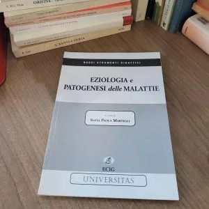 EZIOLOGIA E PATOGENESI DELLE MALATTIE S.P.MARTIGLI ECIG UNIVERSITAS MEDICINA