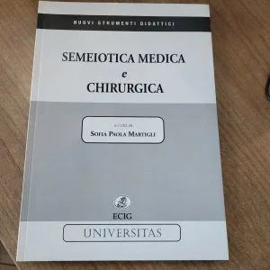 SEMEIOTICA MEDICA E CHIRURGICA S.P.MARTIGLI ECIG UNIVERSITAS MEDICINA
