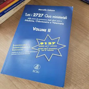 TUTTI I 2727 QUIZ MINISTERIALI MEDICINA ODONTOIATRIA VETERINARIA ECIG VOL.2
