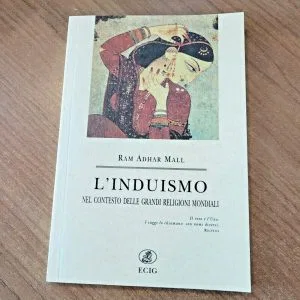 L'INDUISMO NEL CONTESTO DELLE GRANDI RELIGIONI ECIG RAM ADHAR MALL LIBRO NUOVO