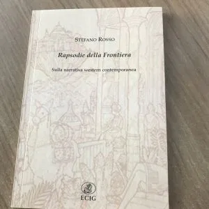Rapsodie di Frontiera sulla narrativa western contemporanea S. Rosso RARO ECIG