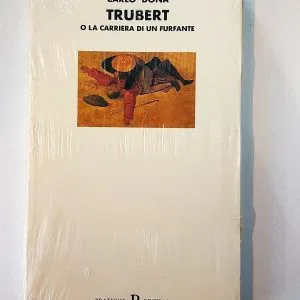CARLO DONA' TRUBERT O LA CARRIERA DI UN FURFANTE PRATICHE EDITRICE LIBRO NUOVO
