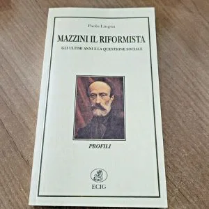 MAZZINI IL RIFORMISTA PAOLO LINGUA ECIG LIBRO NUOVO STORIA PROFILI STORICI