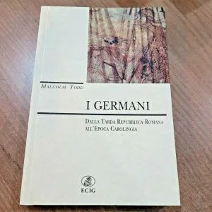 I GERMANI DALLA REPUBBLICA ROMANA MALCOLM TODD ECIG LIBRO NUOVO POPOLI CIVILTA'
