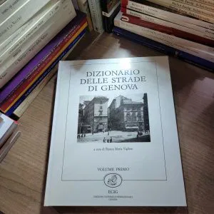 DIZIONARIO DELLE STRADE DI GENOVA ECIG VOL.1 BIANCA MARIA VIGLIERO NUOVO RARO
