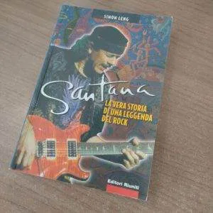 A) Simon Leng Santana La Vera Storia Di Una Leggenda Del Rock