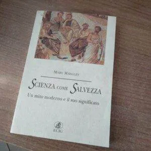 D) SCIENZA COME SALVEZZA MARY MIDGLEY un mito moderno ECIG LIBRO RARO