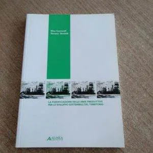 B) La pianificazione delle aree produttive per svilupppo sostenibile Territorio