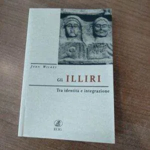 C)GLI ILLIRI TRA IDENTITA' E INTEGRAZIONE JOHN WILKES ECIG LIBRO RARO 1a ED.1998