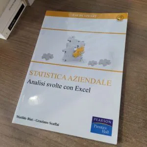 A) Statistica aziendale analisi svolte excel eserciziari Pearson Prentice Hall