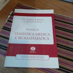 D) Esercizi DI STATISTICA MEDICA E BIOMATEMATICA LIBRO ECIG UNIVERSITAS