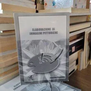 A) ELABORAZIONE DI IMMAGINI PITTORICHE  GAMBARO CRISTINA ECIG 2003 raro