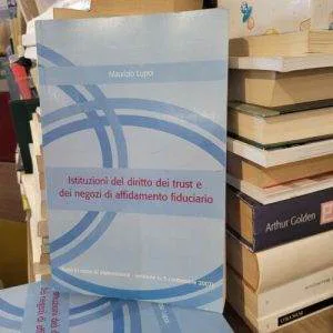 A) Istituzioni Del Diritto Dei Trust E Dei Negozi Affidamento Fiduciario Lupoi