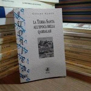 C) LA TERRA SANTA ALL'EPOCA DELLA QABBALAH G.NAHON STORIA ECIG JUDAICA BASIC