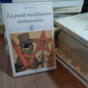 C) LA GRANDE MISTIFICAZIONE ANTIMASSONICA LEO TAXIL ECIG LIBRO RARO