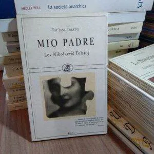 C) MIO PADRE LEV NIKOLAEVIC TOLSTOJ TAT'JANA PICCOLI RITORNI ECIG LIBRO RARO