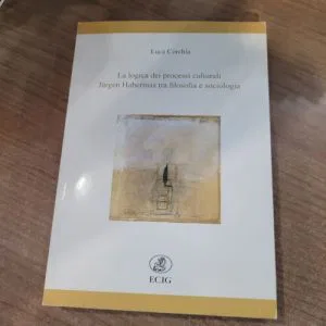 F) LA LOGICA DEI PROCESSI CULTURALI JURGEN HABERMAS FILOSOFIA SOCIOLOGIA ECIG