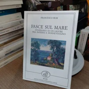 D) FASCE SUL MARE ITINERARIO DI UN LIGURE TRA INFERNI E DONNE-VIOLINO RUM ECIG
