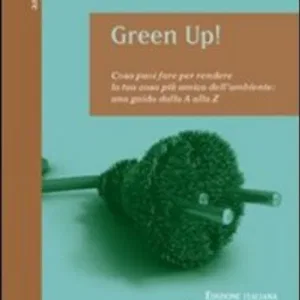 Green Up! WILL ANDERSON rendere la tua casa più amica dell'ambiente ORME tarka