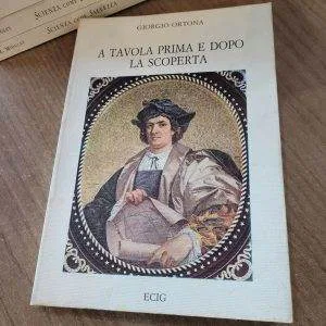 B) A TAVOLA PRIMA E DOPO LA SCOPERTA ORTONA vol12 RARO ECIG LIBRO fuori catalogo