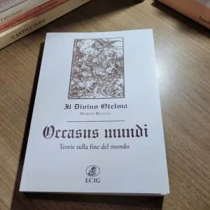 OCCASUS MUNDI TEORIE SULLA FINE DEL MONDO DIVINO OTHELMA  ECIG LIBRO NUOVO