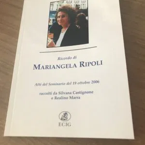 Ricordo di Mariangela Ripoli atti seminario 2006 Castignone Marra Ecig  Raro
