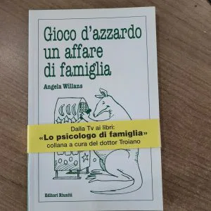 Gioco d'azzardo un affare di famiglia Angela Wiilians psicologia editori riuniti