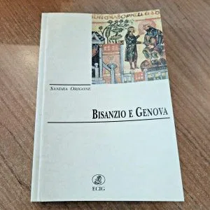BISANZIO E GENOVA SANDRA ORIGONE STORIA MEDITERRANEO RARO ECIG NUOVO