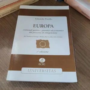 EUROPA CONTENUTI POLITICI GIURIDICI ECONOMICI E.PUSILLO LIBRO ECIG UNIVERSITAS