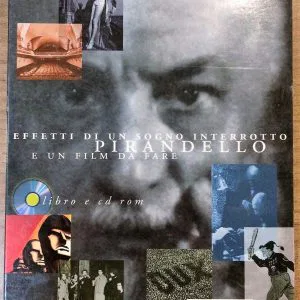 9788831768283 PIRANDELLO EFFETTI DI UN SOGNO INTERROTTO E UN FILM DA .. + CD-ROM