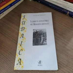 LA DISPUTA ANTIGIUDAICA NEL MEDIOEVO CRISTIANO GILBERT DAHAN ECIG JUDAICA  LIBRO