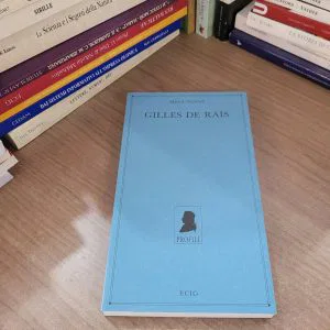 GILLES DE RAIS MICHEL HERUBEL PROFILI ECIG LIBRO RARO FUORI CATALOGO I ED