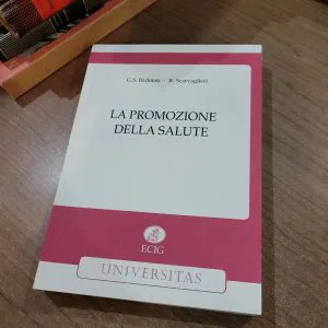 LA PROMOZIONE DELLA SALUTE BADOLATI SCARVAGLIERI LIBRO ECIG UNIVERSITAS