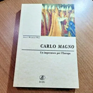 CARLO MAGNO UN IMPERATORE PER L'EUROPA WILHELM WIES ECIG LIBRO NUOVO RARO