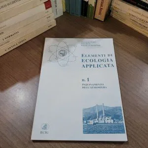 ELEMENTI DI ECOLOGIA APPLICATA n.1 INQUINAMENTO ECIG LIBRO RARO FUORI CATALOGO