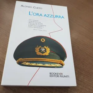 L'ORA AZZURRA  Alonso Cueto bookever libro nuovo Perù narrativa