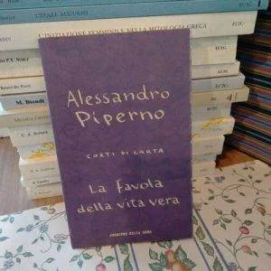 La Favola Della Vita Vera Alessandro Piperno I Documenti Del Corriere Della Sera